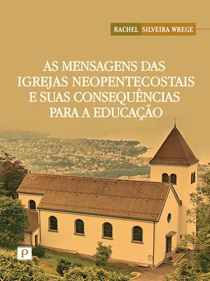 cover image of As mensagens das igrejas neopentecostais e suas consequências para a educação